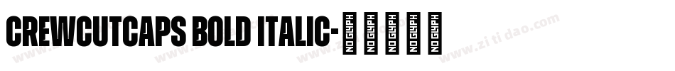 CrewCutCaps Bold Italic字体转换